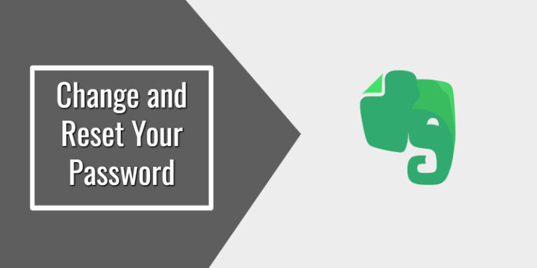 How to Change and Reset Your Evernote Password