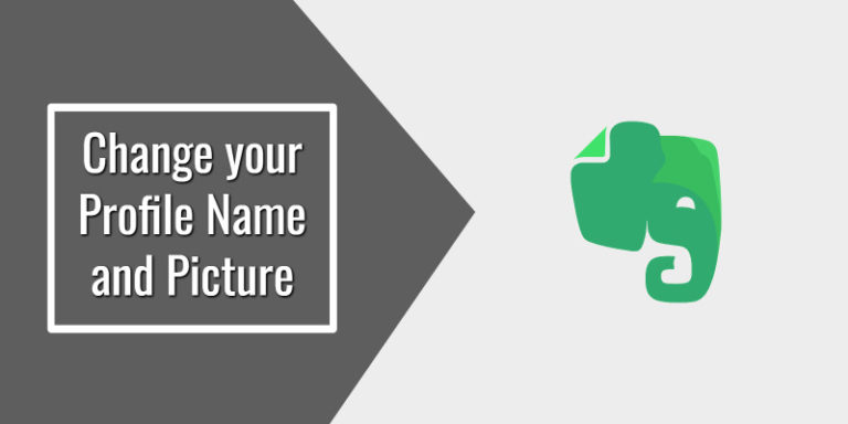 How to Change your Profile Name and Picture in Evernote