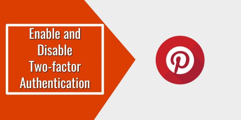 How to Enable and Disable Two-factor Authentication in Pinterest