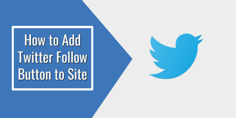 How to Add a Twitter Follow Button on your Website