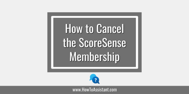 How to Cancel ScoreSense Membership Account