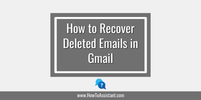 How to Recover Deleted Emails in Gmail