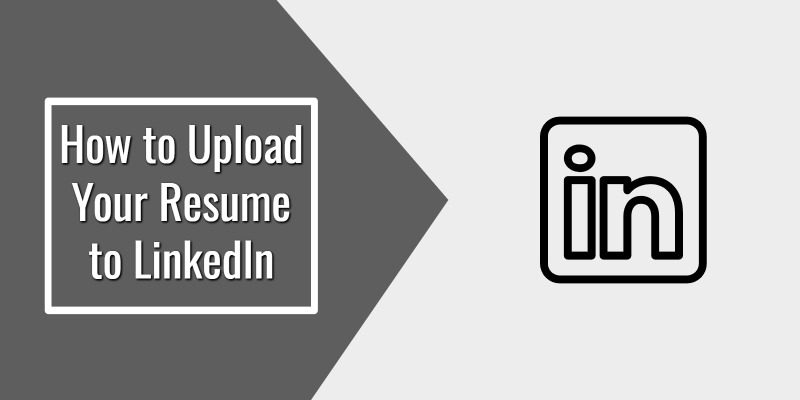 How to Upload Your Resume to LinkedIn.howtoassistant