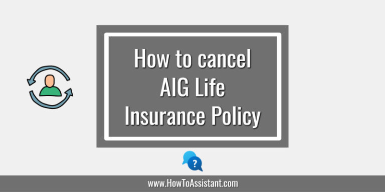 How to cancel AIG Life Insurance Policy