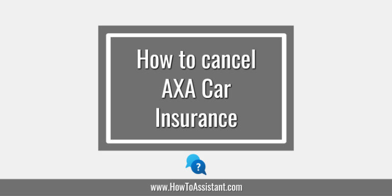 How to cancel AXA Car Insurance