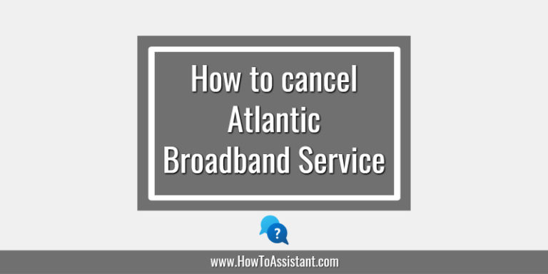 How to cancel Atlantic Broadband Service