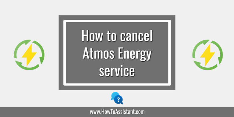 How to cancel Atmos Energy service
