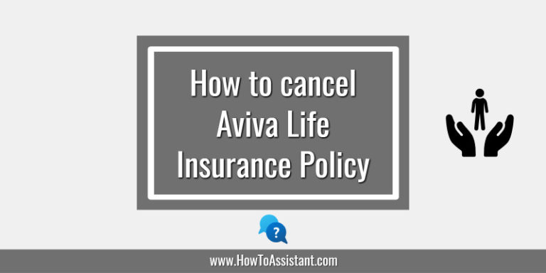 How to cancel Aviva Life Insurance Policy