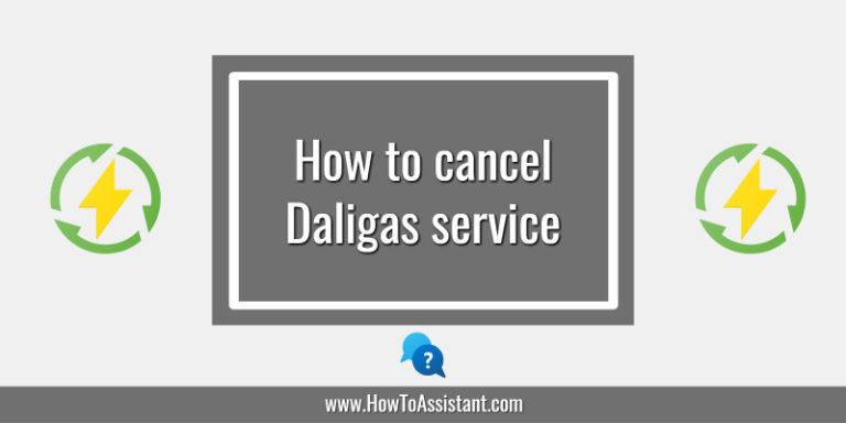 How to cancel Daligas service