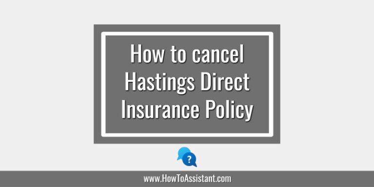 How to cancel Hastings Direct Insurance Policy
