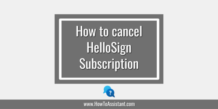 How to cancel HelloSign Subscription