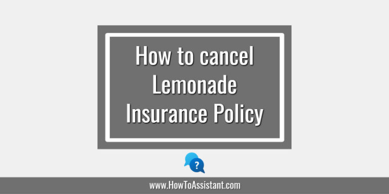 How to cancel Lemonade Insurance Policy