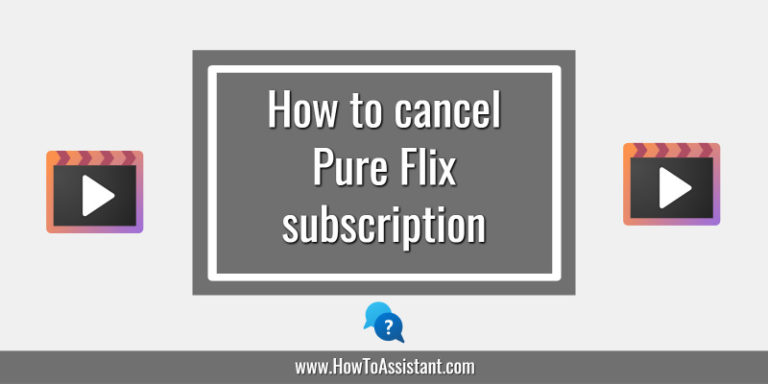 How to cancel Pure Flix subscription