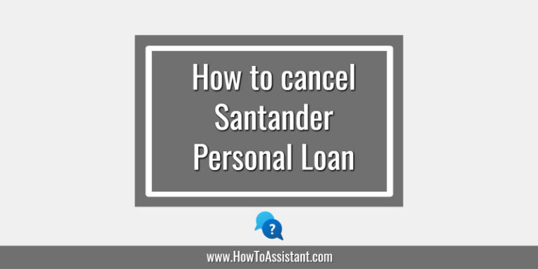 How to cancel Santander Personal Loan