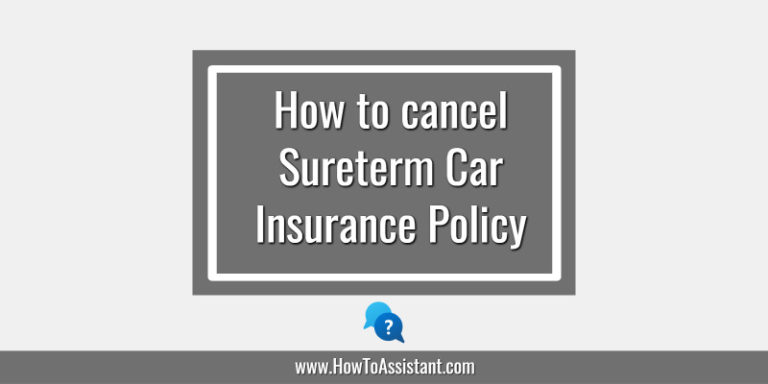 How to cancel Sureterm Car Insurance Policy