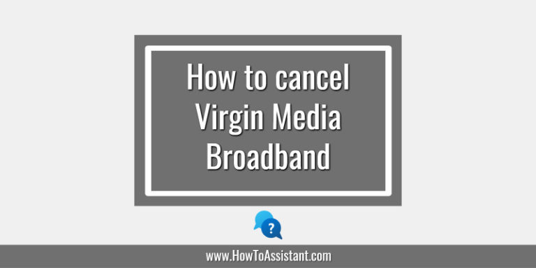 How to cancel Virgin Media Broadband Subscription Service