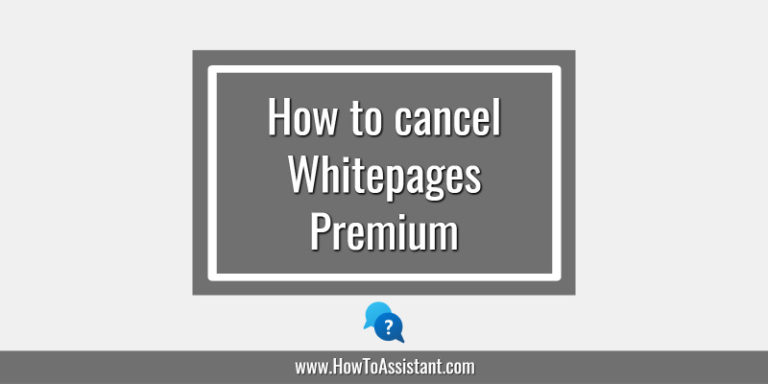How to cancel Whitepages Premium Subscription