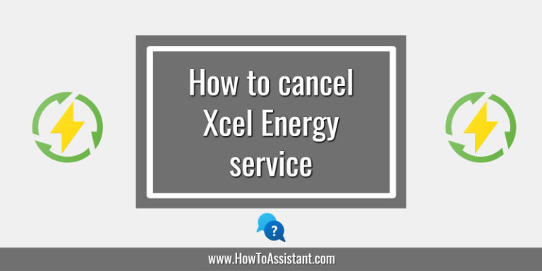 How to cancel Xcel Energy service