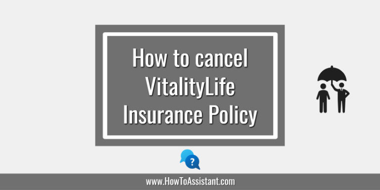 How to cancel VitalityLife Insurance Policy
