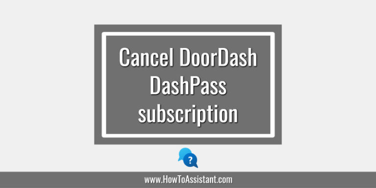 How to cancel DoorDash DashPass subscription