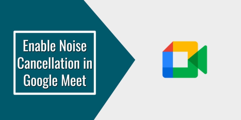 How to Enable Noise Cancellation in Google Meet