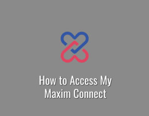 How to Access My Maxim Connect