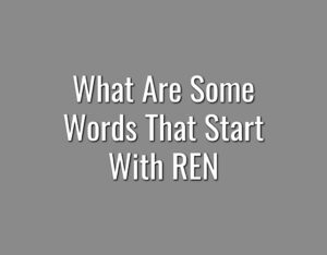 what-are-some-words-that-start-with-ren