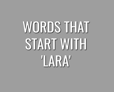 words-that-start-with-lara