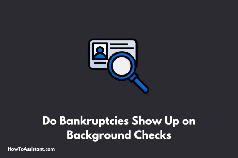 Do Bankruptcies Show Up on Background Checks