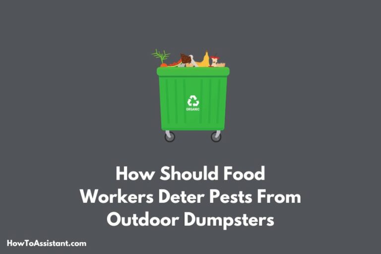 How Should Food Workers Deter Pests From Outdoor Dumpsters