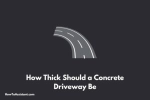 how-thick-should-a-concrete-driveway-be