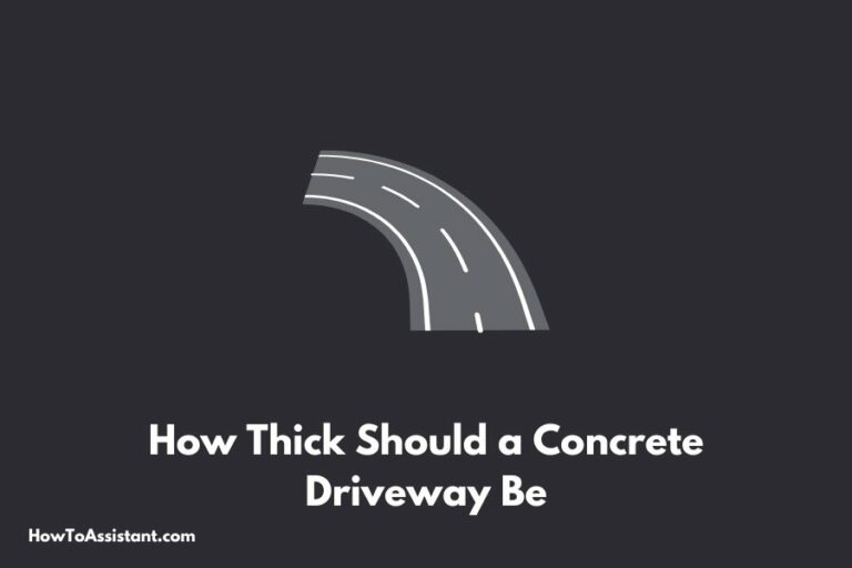 How Thick Should a Concrete Driveway Be