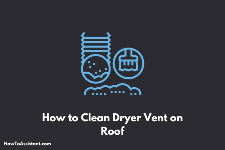 How to Clean Dryer Vent on Roof