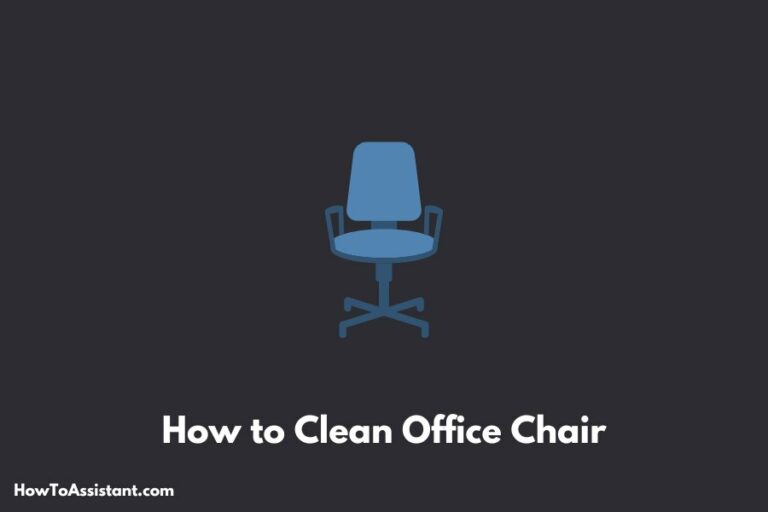 How to Clean Office Chair