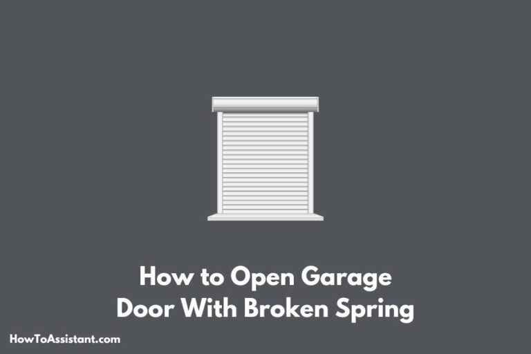 How to Open Garage Door With Broken Spring