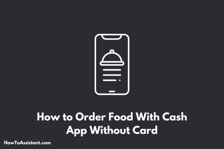 How to Order Food With Cash App Without Card