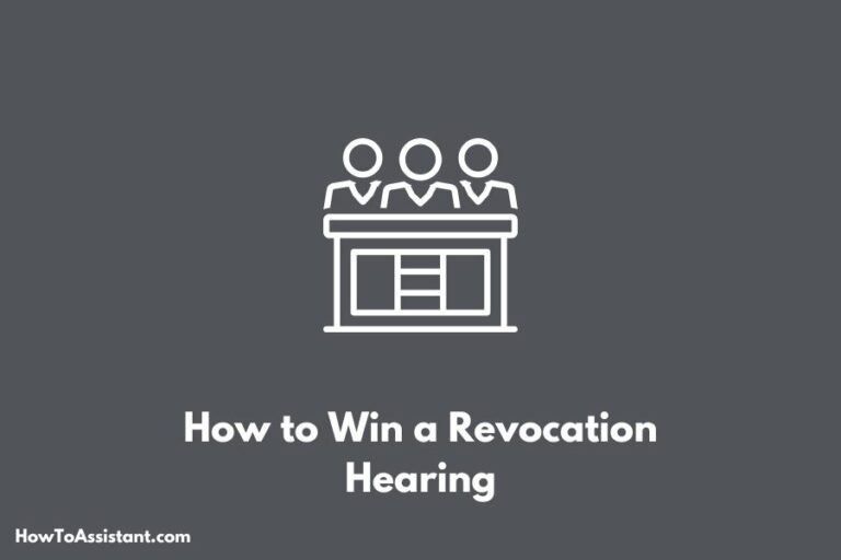 How to Win a Revocation Hearing
